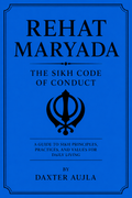 Rehat Maryada: The Sikh Code of Conduct
