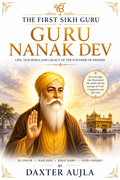 The First Sikh Guru: Guru Nanak Dev